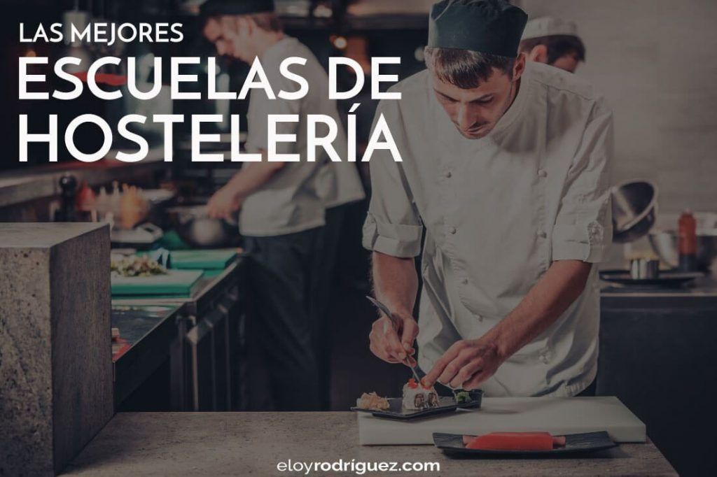 las mejores escuelas de hosteleria de españa
